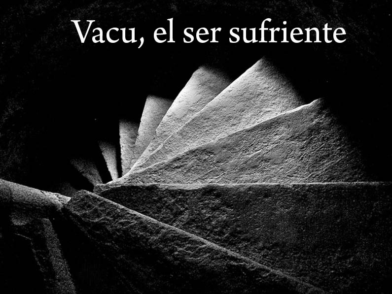 Vacu, el ser sufriente